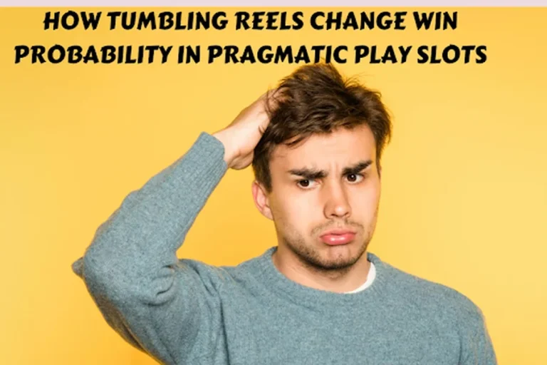 How Tumbling Reels Change Win Probability in Pragmatic Play Games
